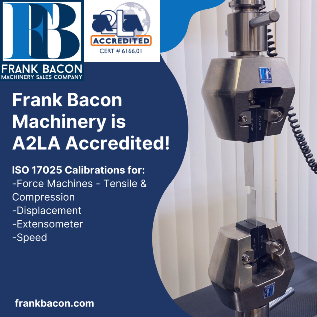 Frank Bacon accredited calibration for tensile and compression, displacement, extensometer and speed
